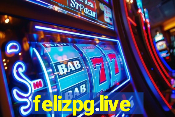 felizpg.live