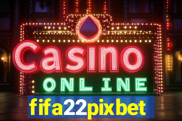 fifa22pixbet