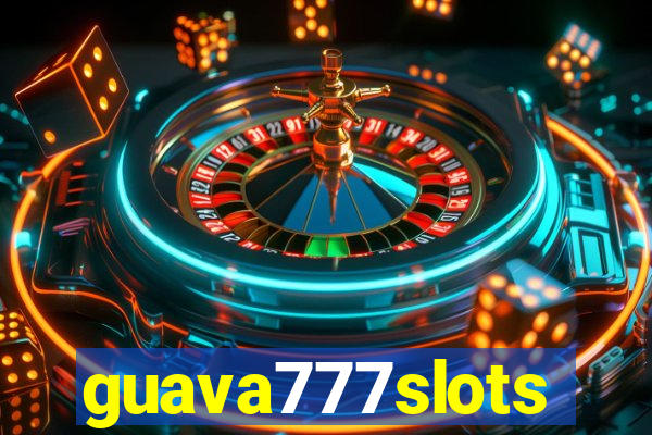 guava777slots