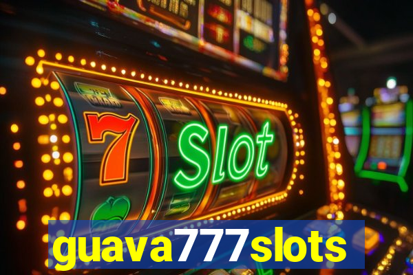 guava777slots