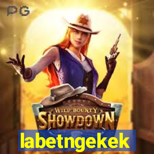 labetngekek