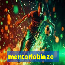 mentoriablaze