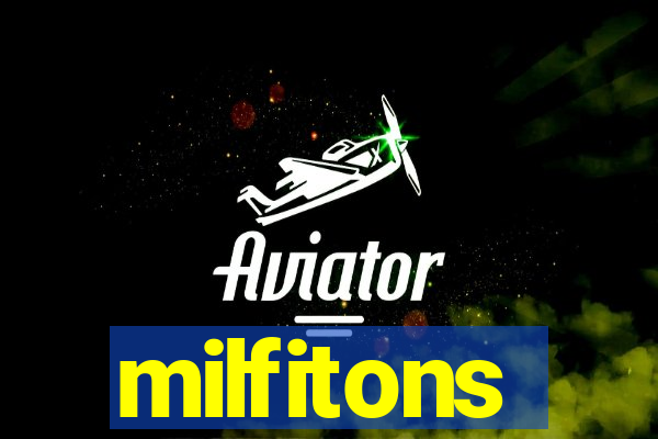 milfitons