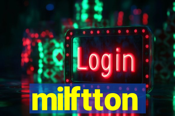 milftton