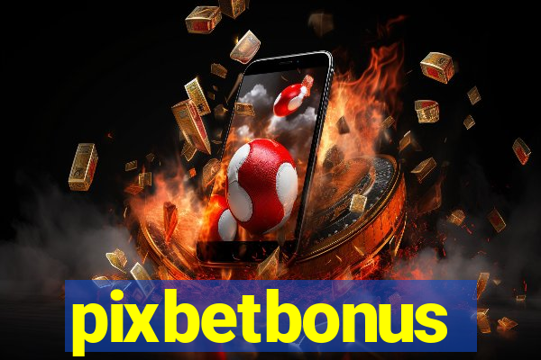 pixbetbonus