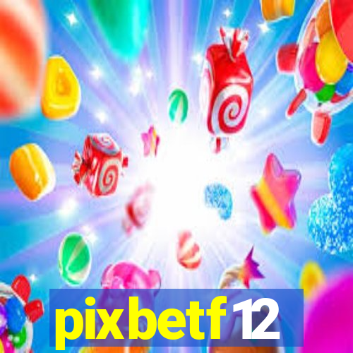 pixbetf12