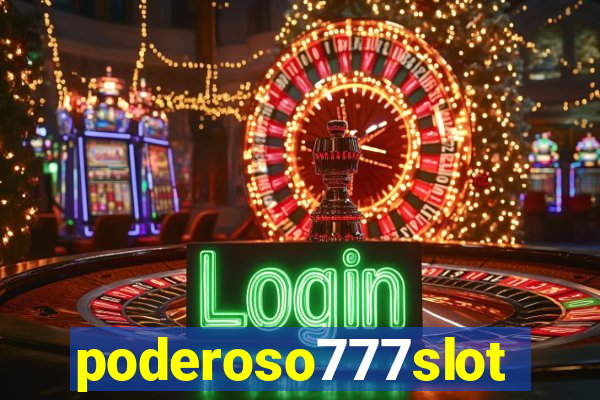 poderoso777slot