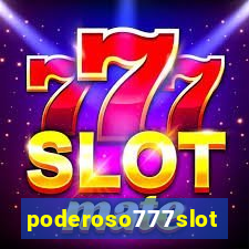 poderoso777slot