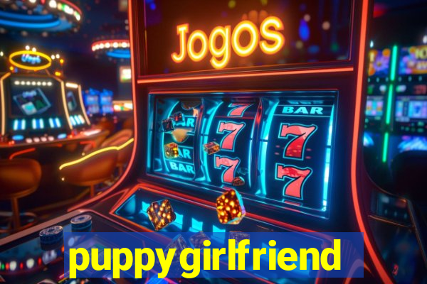 puppygirlfriend