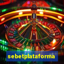 sebetplataforma