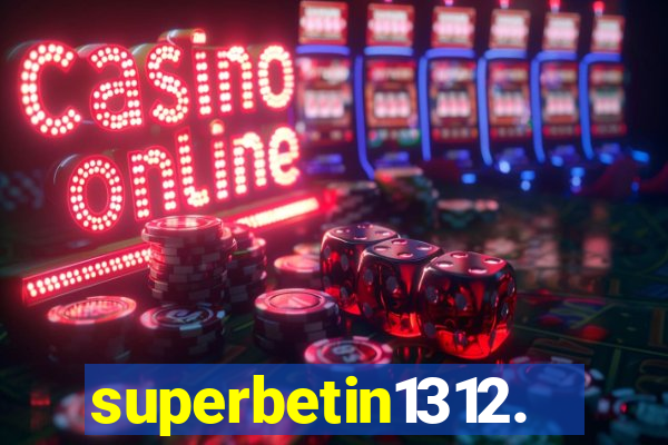 superbetin1312.com