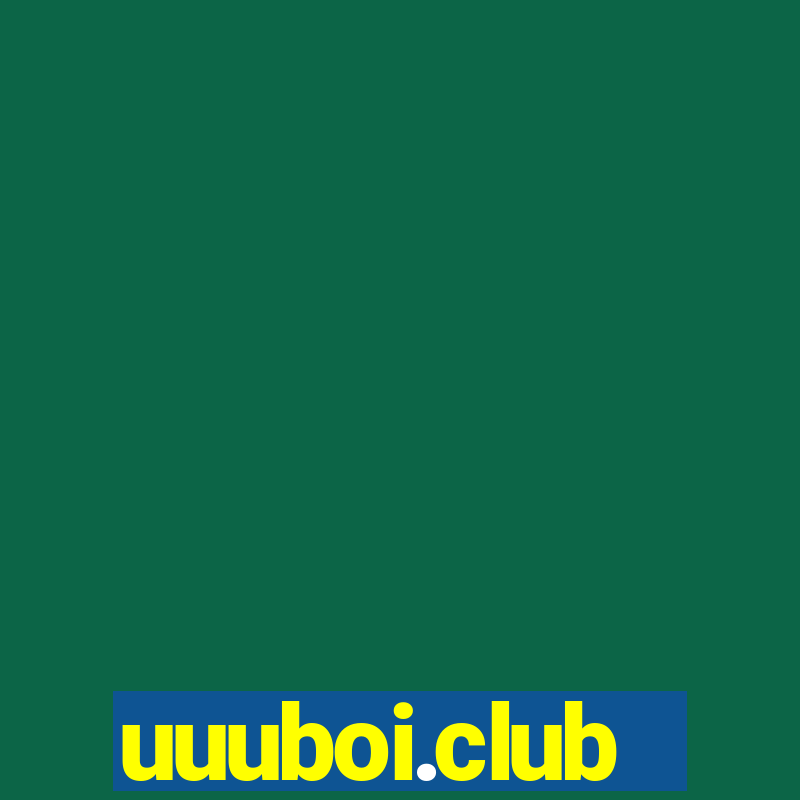 uuuboi.club