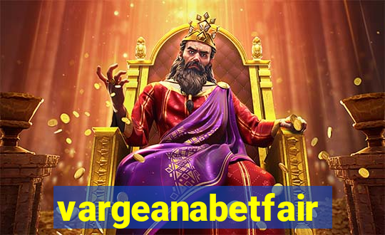 vargeanabetfair