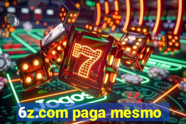 6z.com paga mesmo