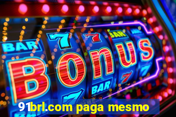 91brl.com paga mesmo