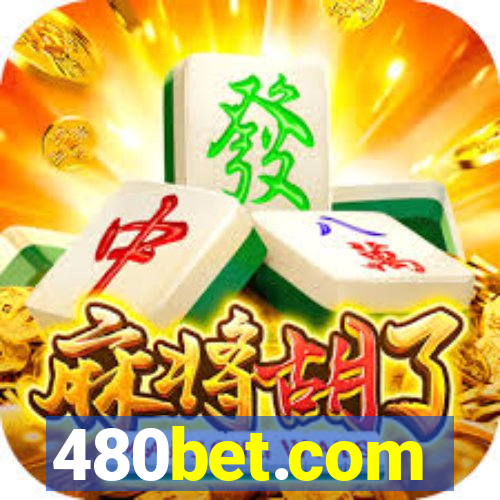 480bet.com