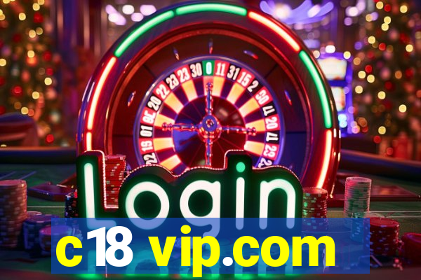 c18 vip.com