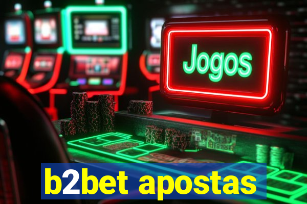 b2bet apostas