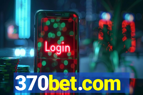 370bet.com