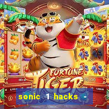 sonic 1 hacks - sonic retro