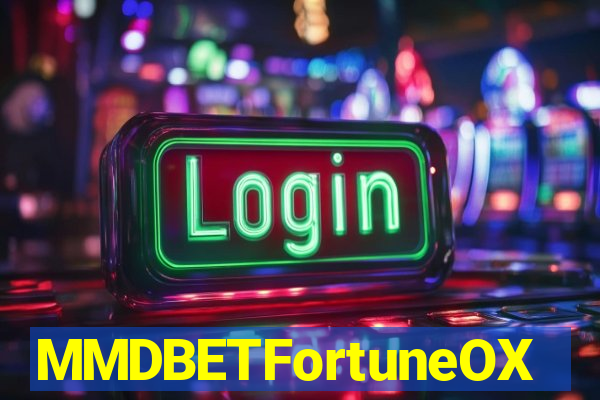 MMDBETFortuneOX