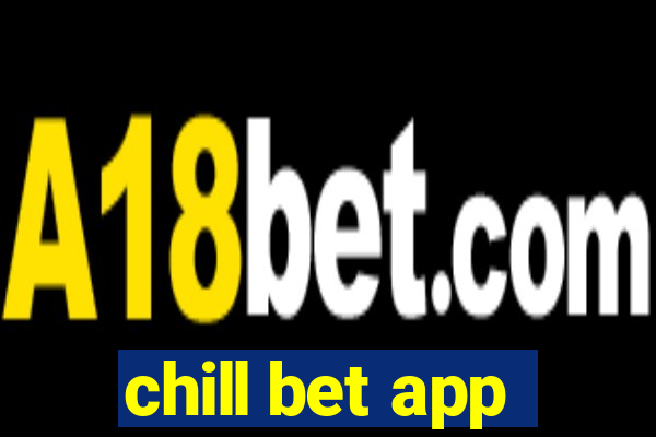 chill bet app