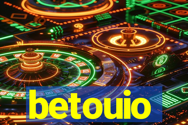 betouio