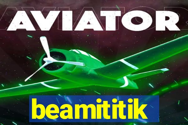 beamititik