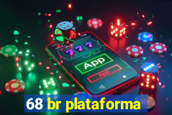 68 br plataforma