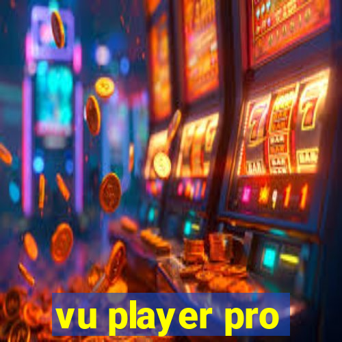 vu player pro