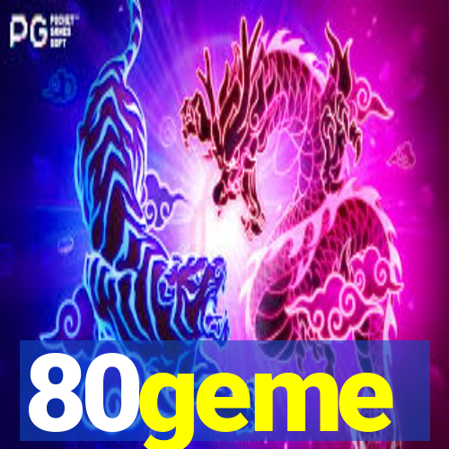 80geme