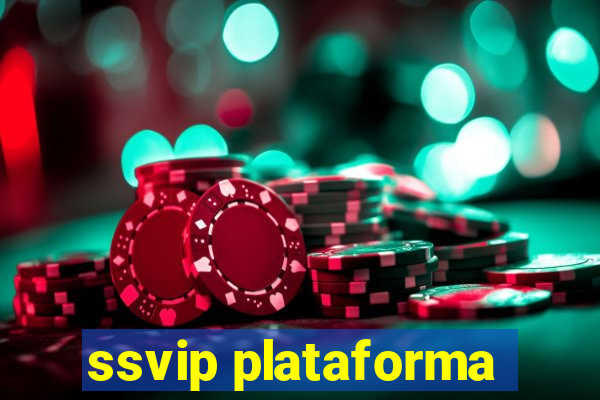 ssvip plataforma