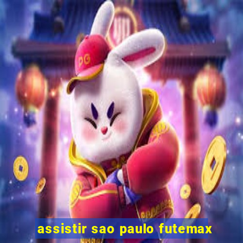 assistir sao paulo futemax