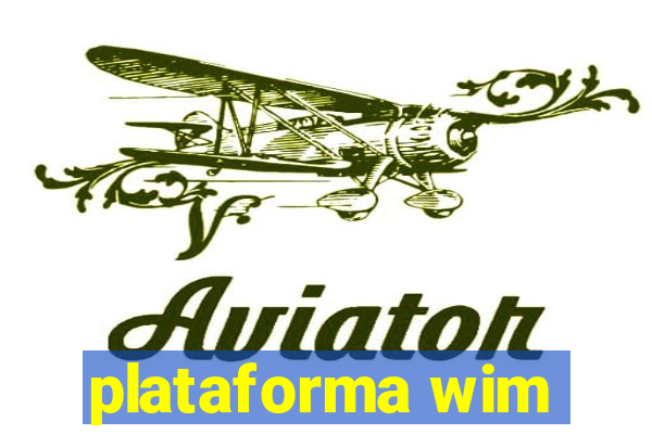 plataforma wim