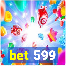 bet 599