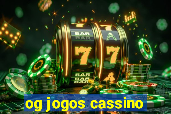 og jogos cassino