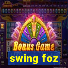 swing foz