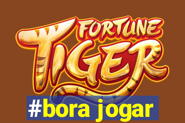 #bora jogar