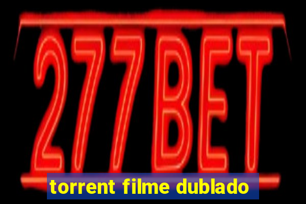 torrent filme dublado