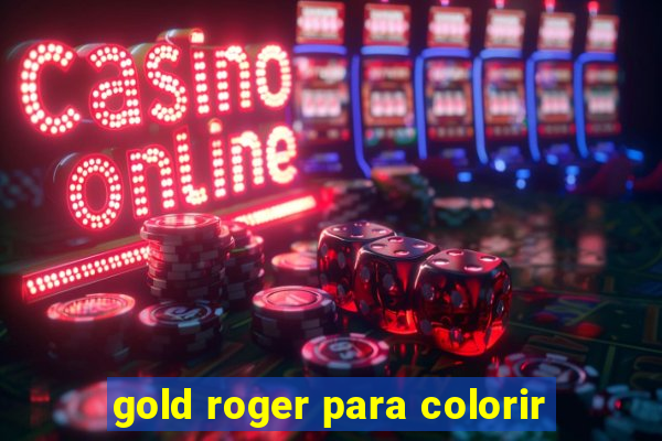 gold roger para colorir