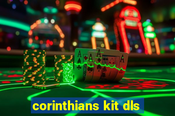 corinthians kit dls