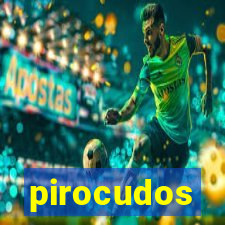 pirocudos