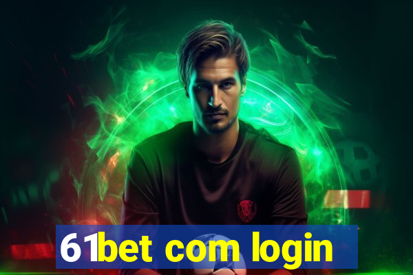 61bet com login