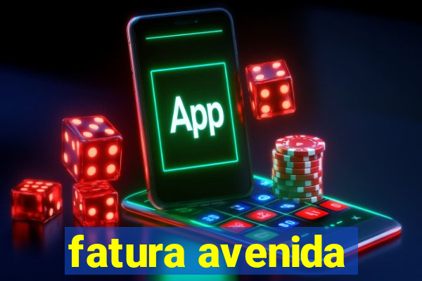 fatura avenida