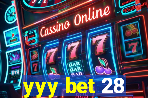 yyy bet 28