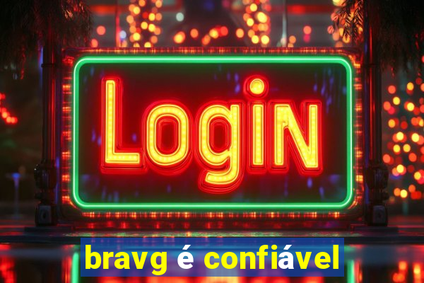 bravg é confiável