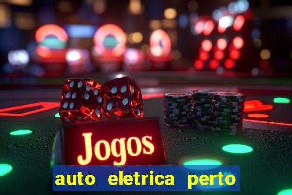 auto eletrica perto de mim