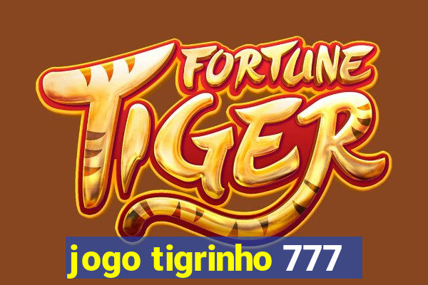 jogo tigrinho 777