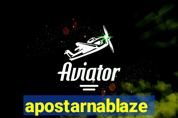 apostarnablaze