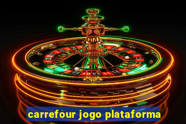 carrefour jogo plataforma